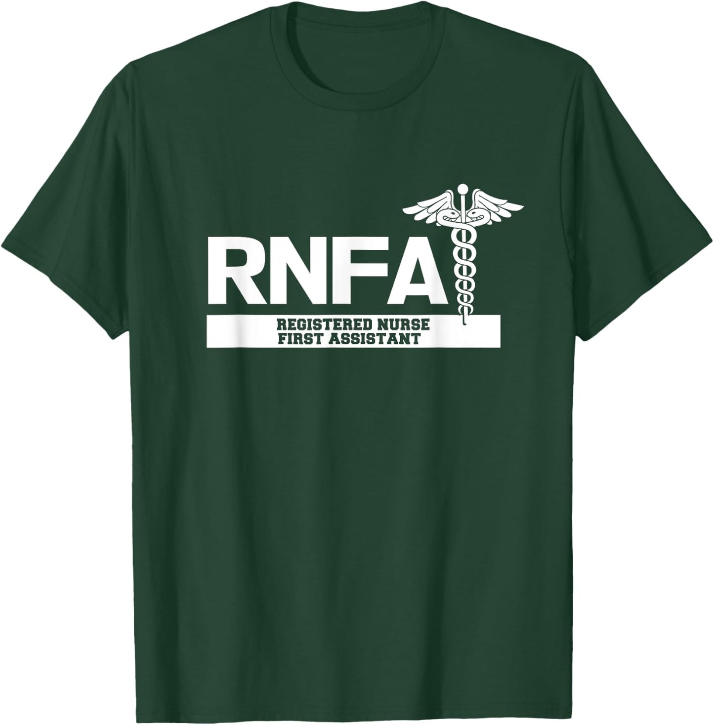 RNFA Registered Nurse First Assistant Hospital Staff T-Shirt - T-Shirt | Forest
