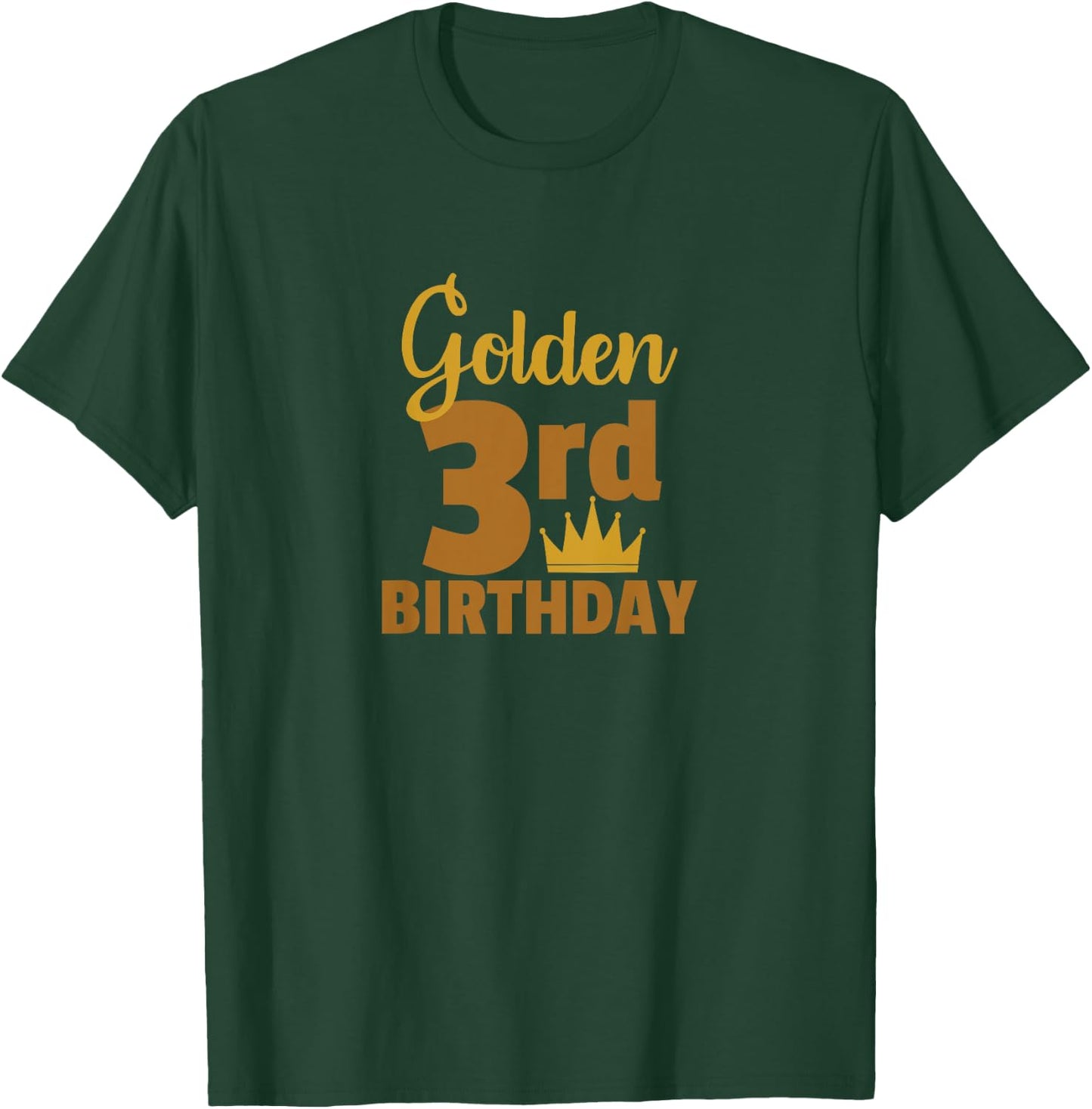 Golden Third Birthday Three Year Old Special Occasion T-Shirt - T-Shirt | Forest