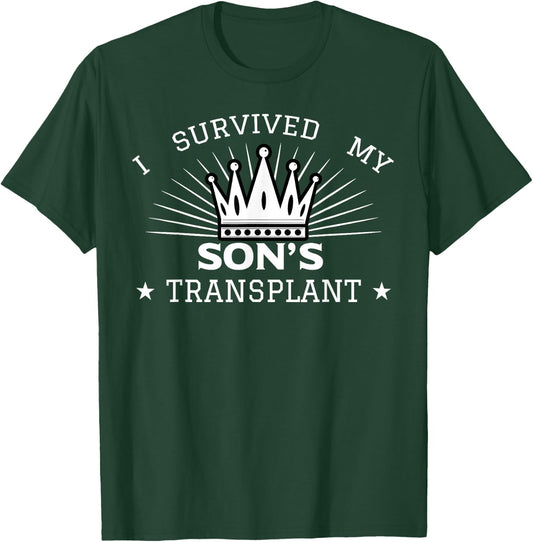 I Survived My Son's Transplant Organ Donor Parent Gift T-Shirt - T-Shirt | Forest
