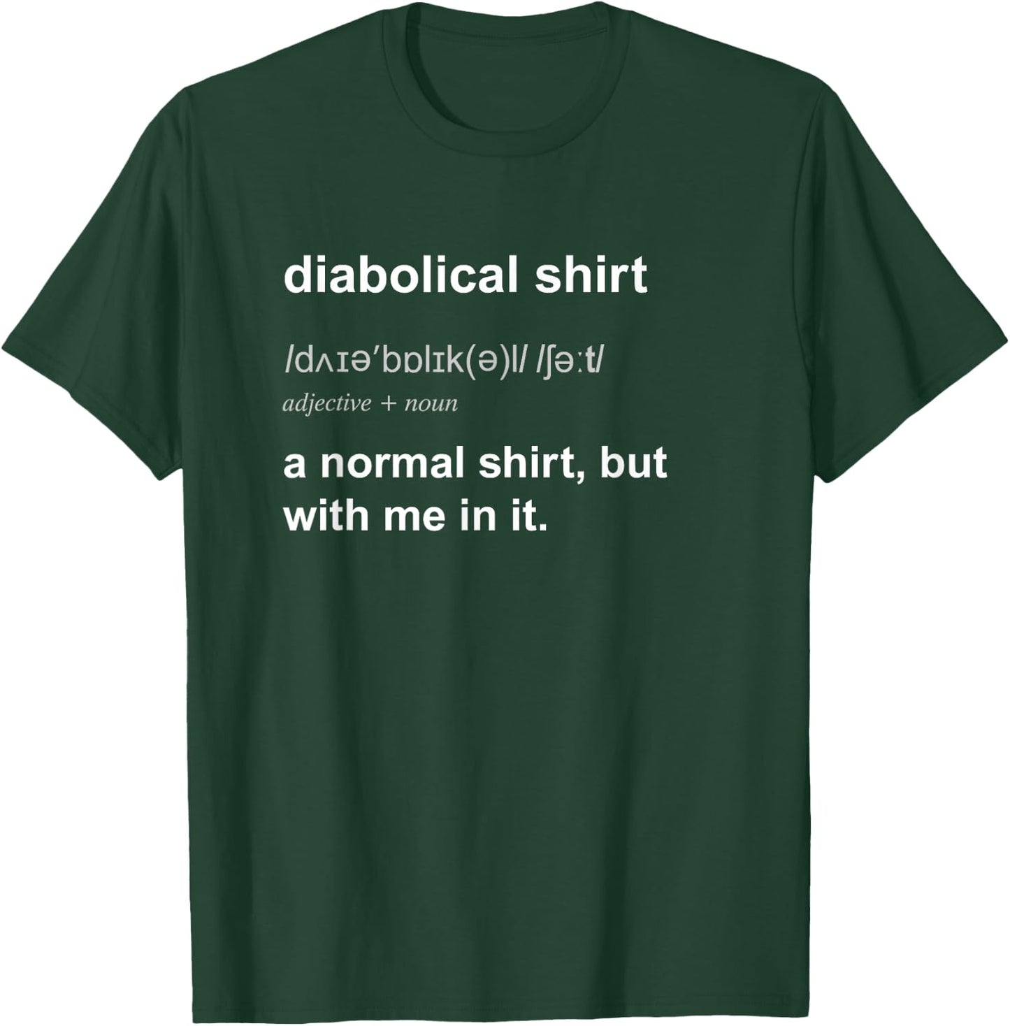 Funny Diabolical Evil Mastermind Genius Villain Gift T-Shirt - T-Shirt | Forest