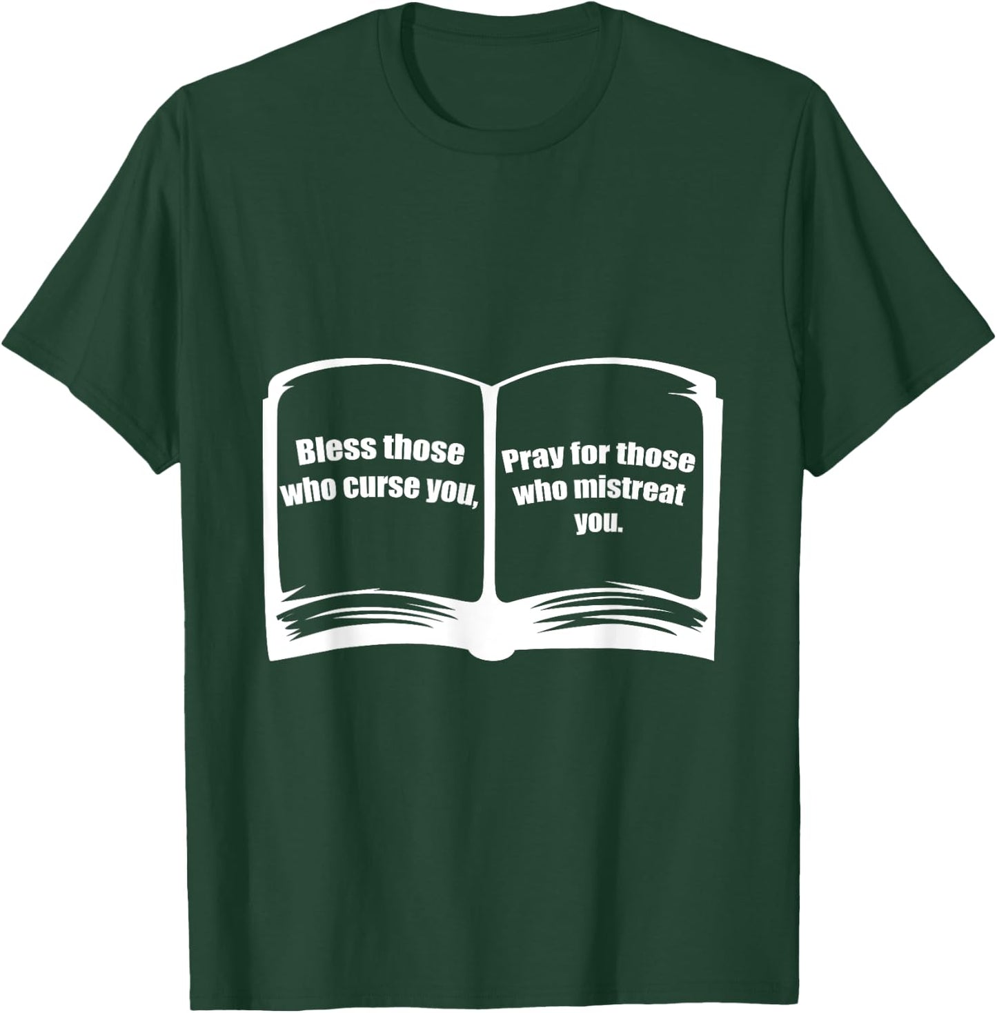 Bless Those Pray For Those Who Curse You Catholic Or Pastor T-Shirt - T-Shirt | Forest