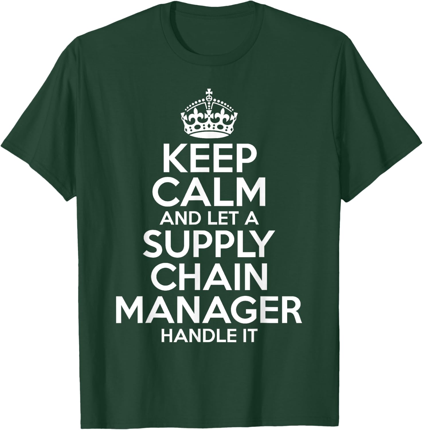 SUPPLY CHAIN MANAGER Gift Funny Job Profession Birthday T-Shirt - T-Shirt | Forest