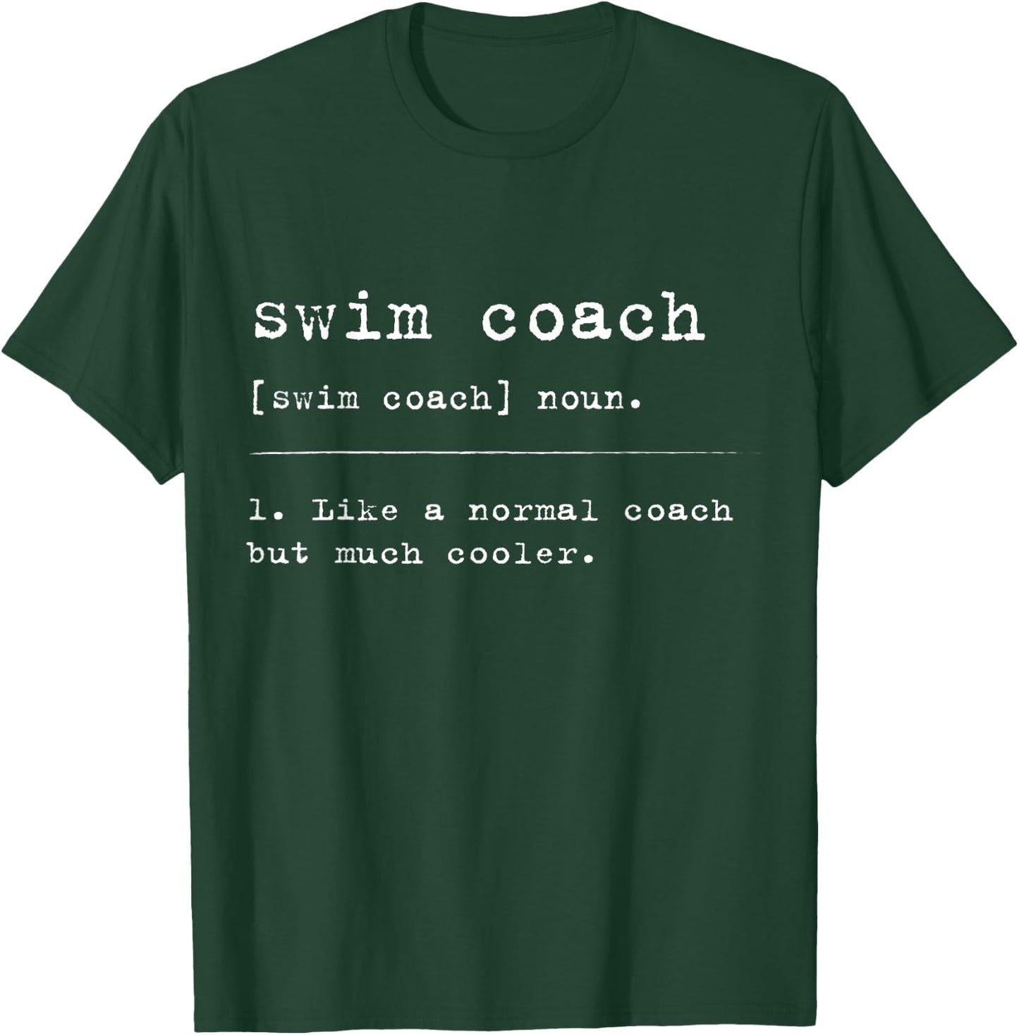 Swimcoach Definition Gift Swim Coach Swimming T-Shirt - T-Shirt | Forest