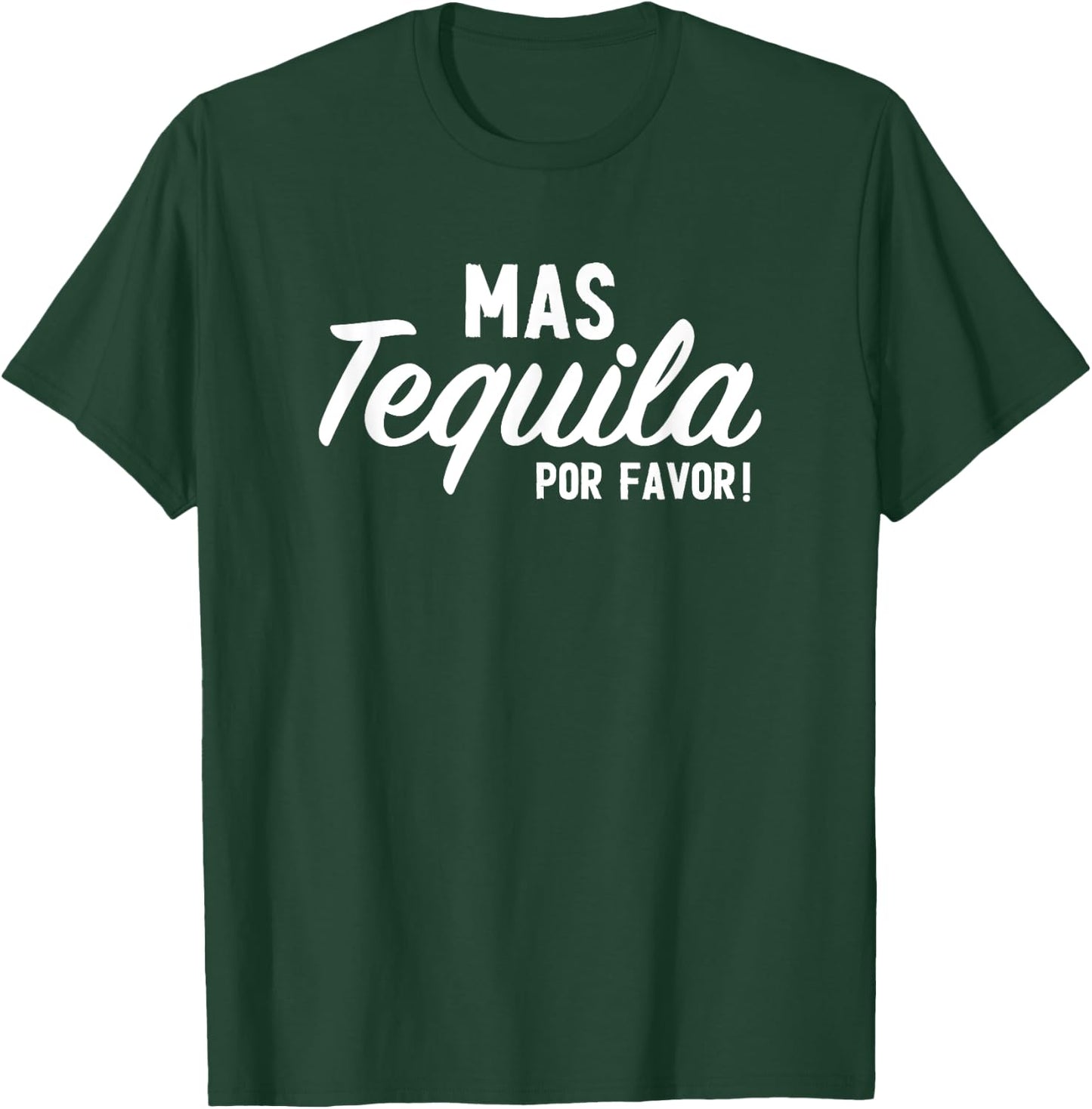 Mas Tequila Por Favor Funny Cinco De Mayo Day Fiesta Party T-Shirt - T-Shirt | Forest