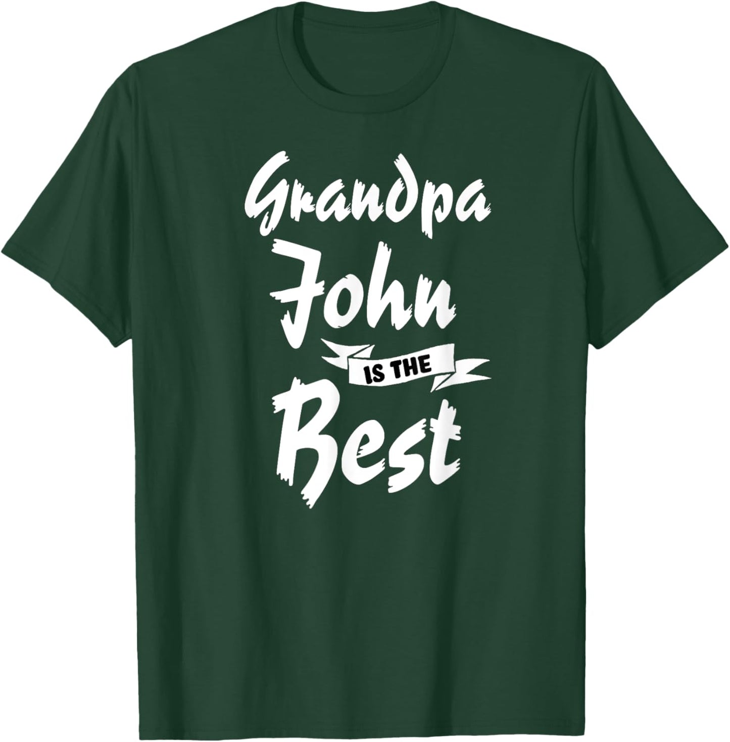 Grandpa John is the Best John T-Shirt - T-Shirt | Forest