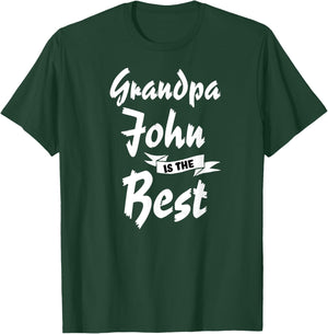 Grandpa John is the Best John T-Shirt - T-Shirt | Forest