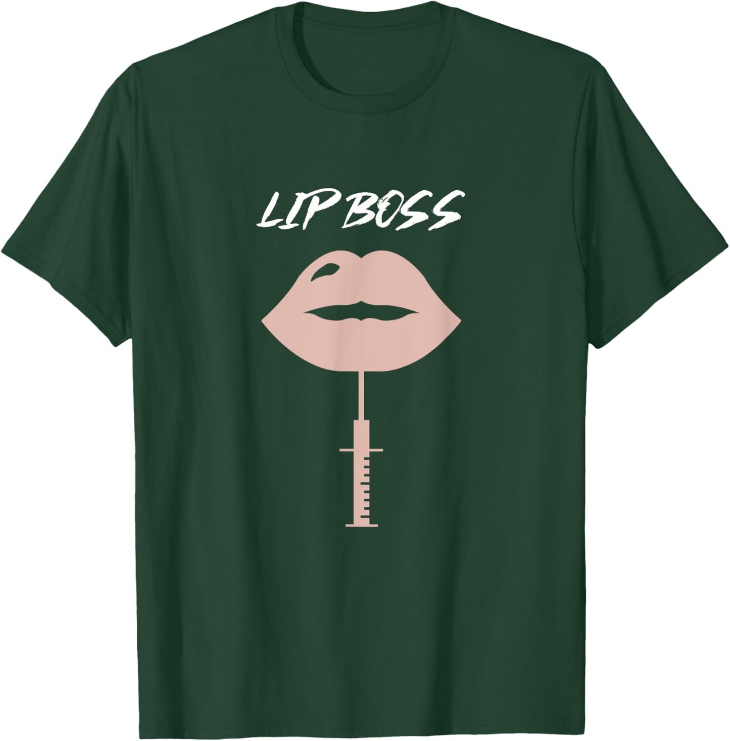 Lip Boss Aesthetic Nurse Injector T-Shirt - T-Shirt | Forest