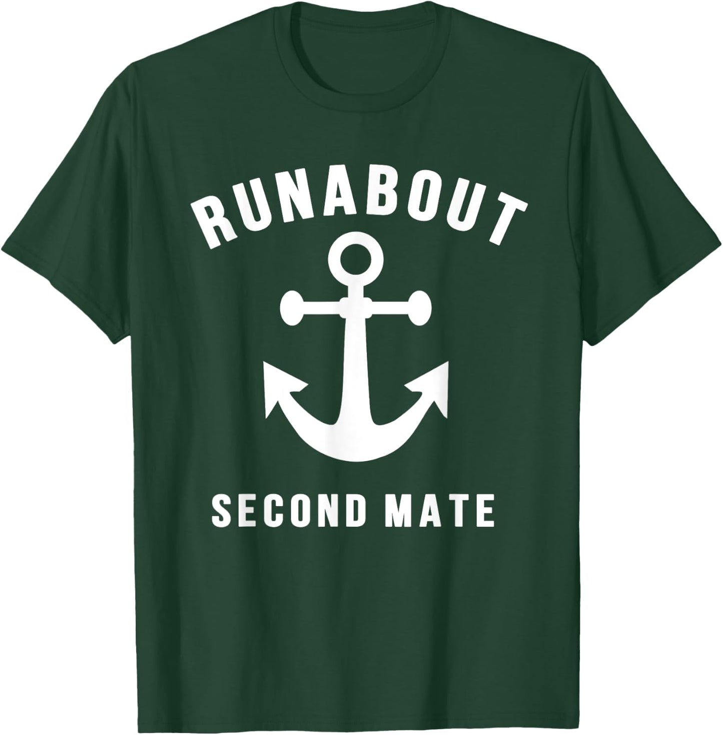 Runabout second mate small boat boating enthusiasts T-Shirt - T-Shirt | Forest