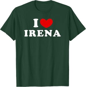 I Love Irena, I Heart Irena T-Shirt - T-Shirt | Forest