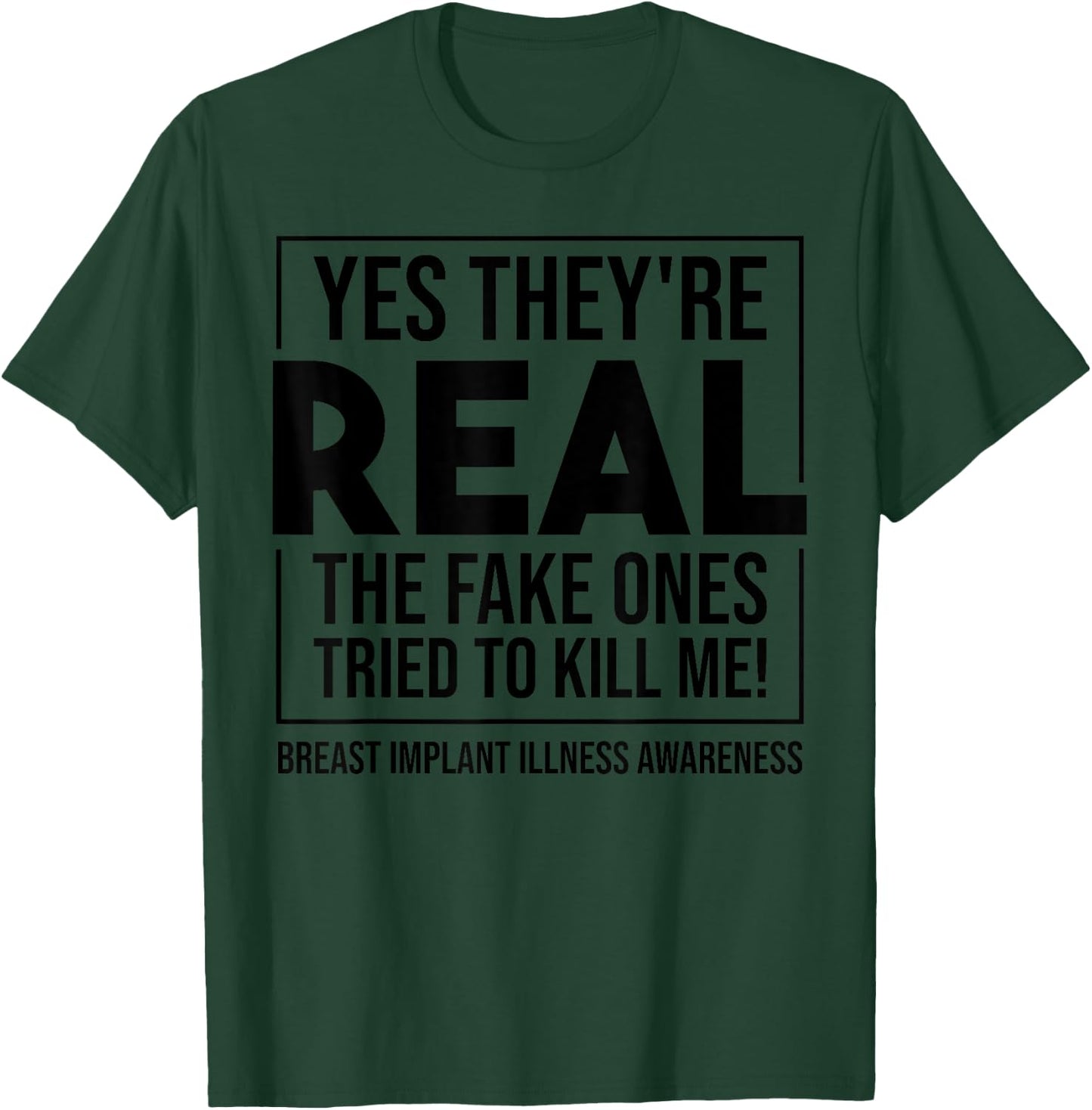 Funny Yes They're Real | Cute Breast Implant Illness Gift T-Shirt - T-Shirt | Forest
