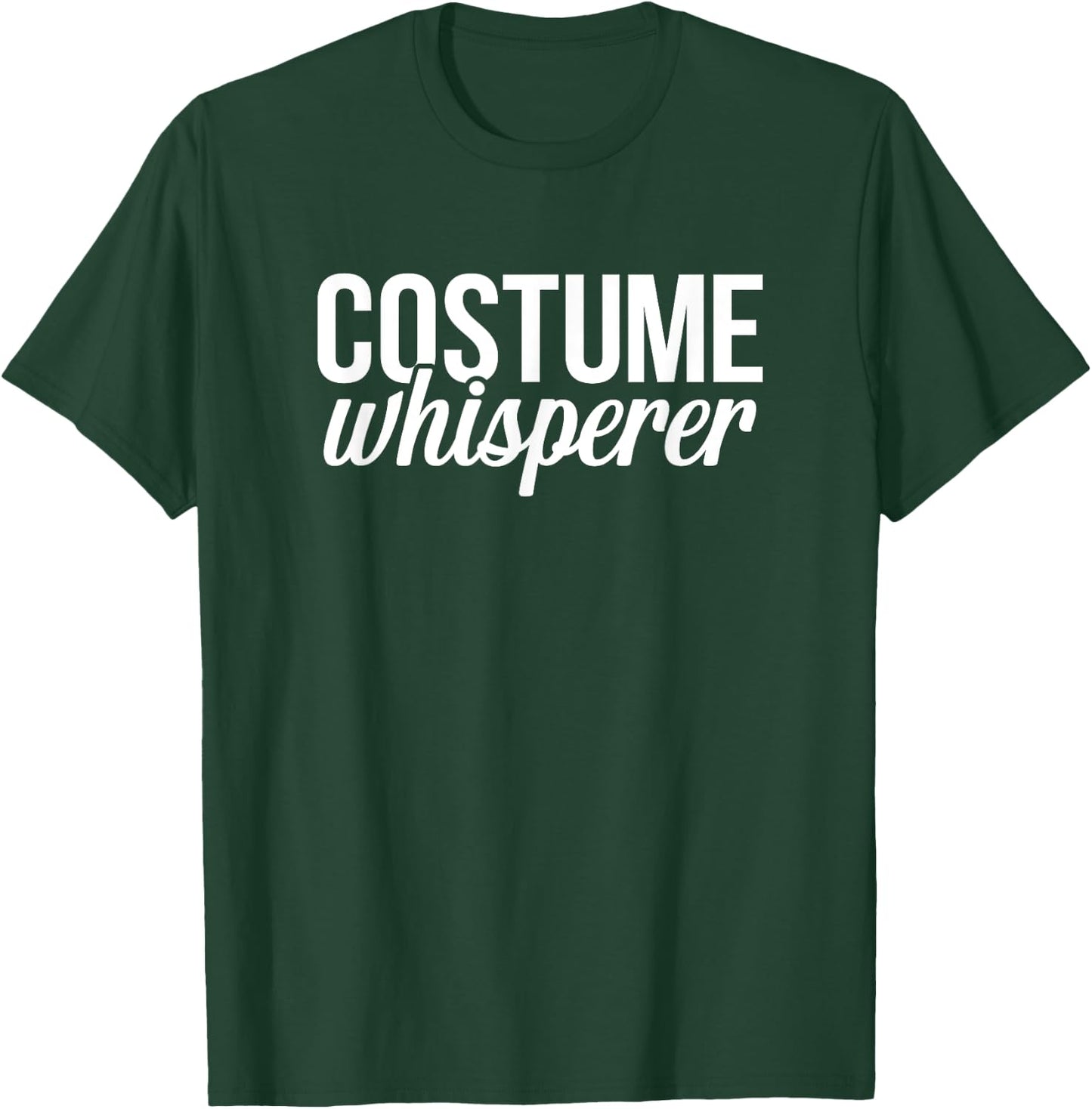 Costume Designer Whisperer Theater Film Crew Novelty T-Shirt - T-Shirt | Forest