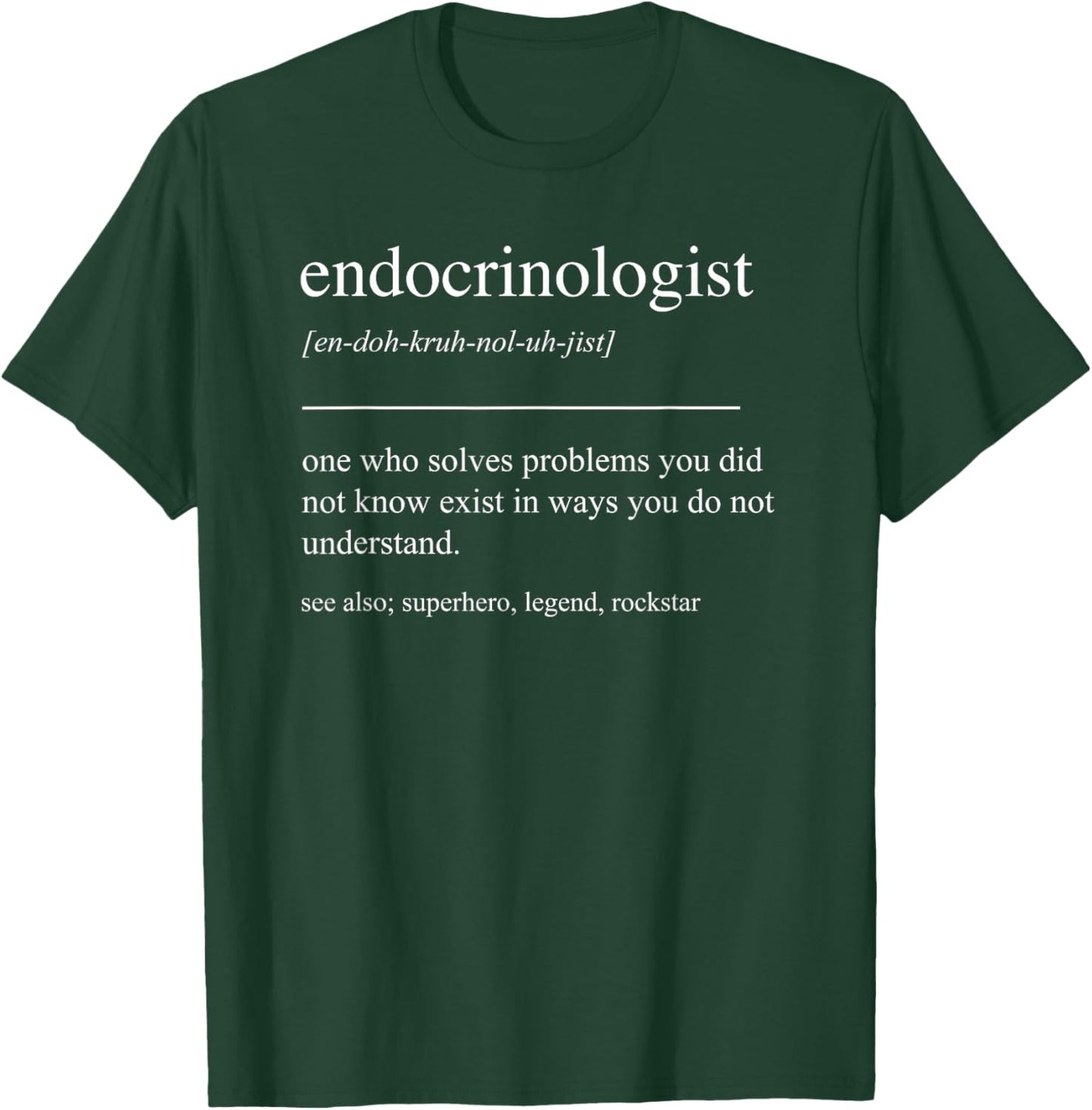 Funny Endocrinologist Definition Reproductive Endocrinology T-Shirt - T-Shirt | Forest