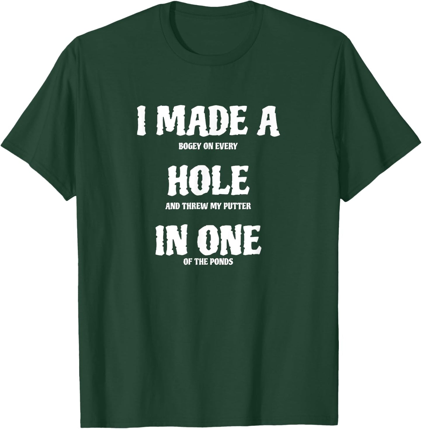 Golf Hole in One Funny Golf T-Shirt - T-Shirt | Forest