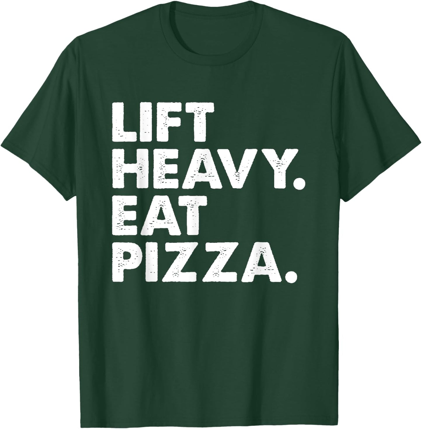 Lift Heavy Eat Pizza Gym Fitness Funny Pizza Lovers Cool T-Shirt - T-Shirt | Forest
