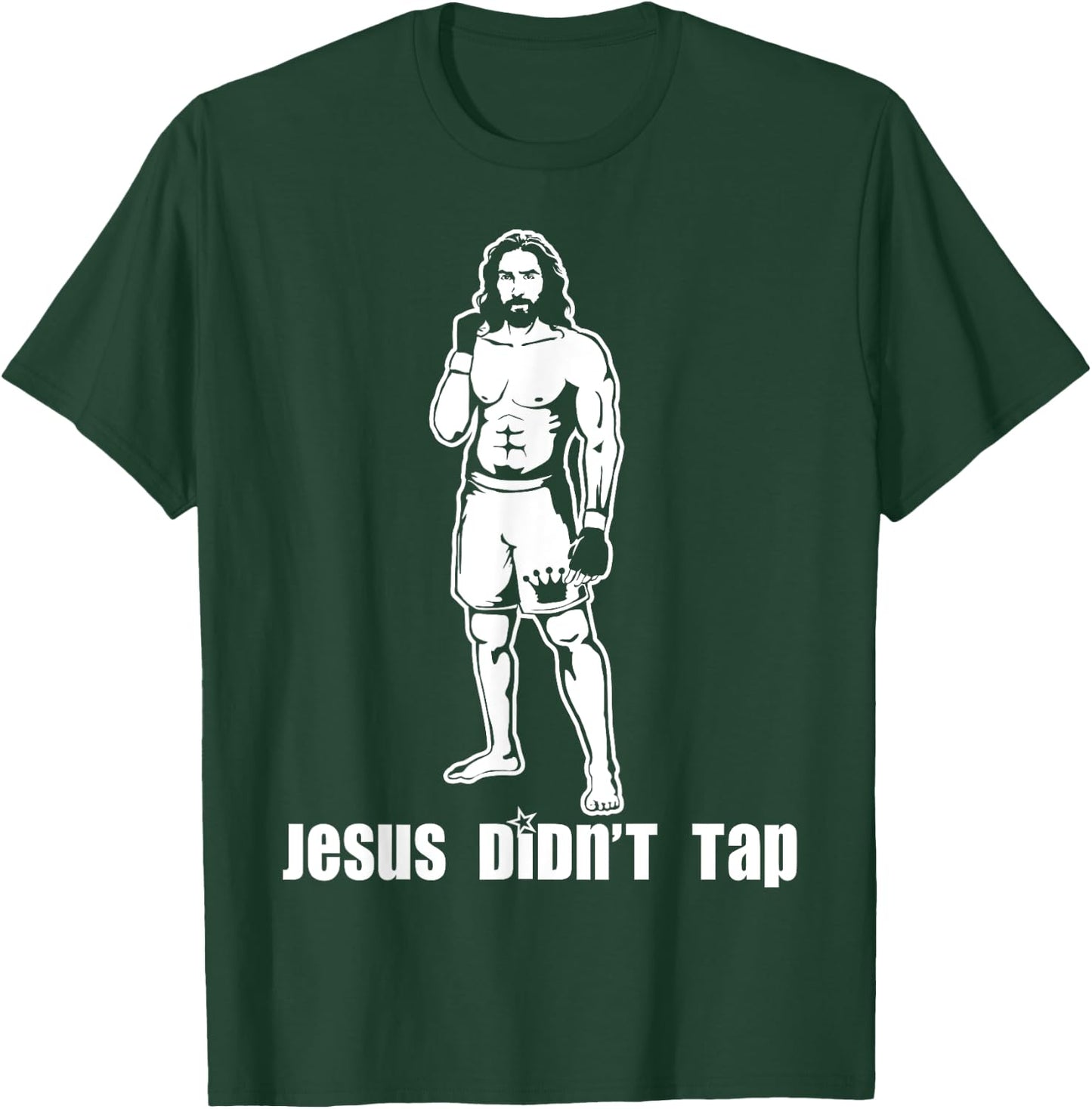 Jesus Didn't Tap MMA T-Shirt - T-Shirt | Forest
