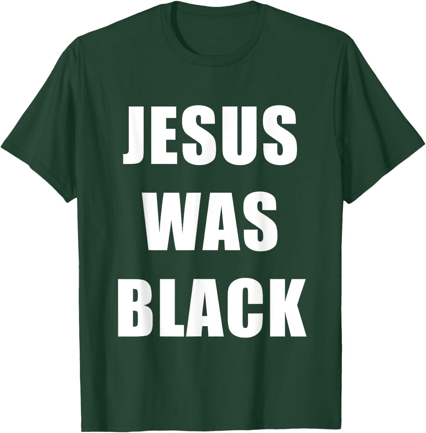 JESUS WAS BLACK - Christian History T-Shirt - T-Shirt | Forest