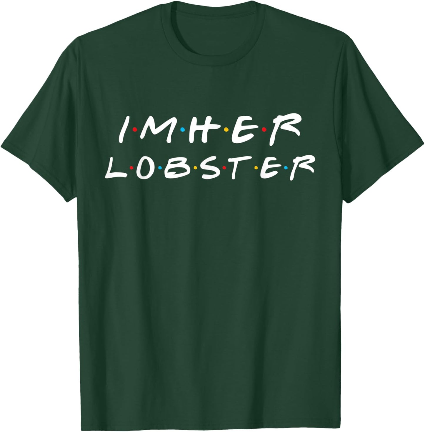 I'm Her Lobster Matching Couple Valentine's Day T-Shirt - T-Shirt | Forest