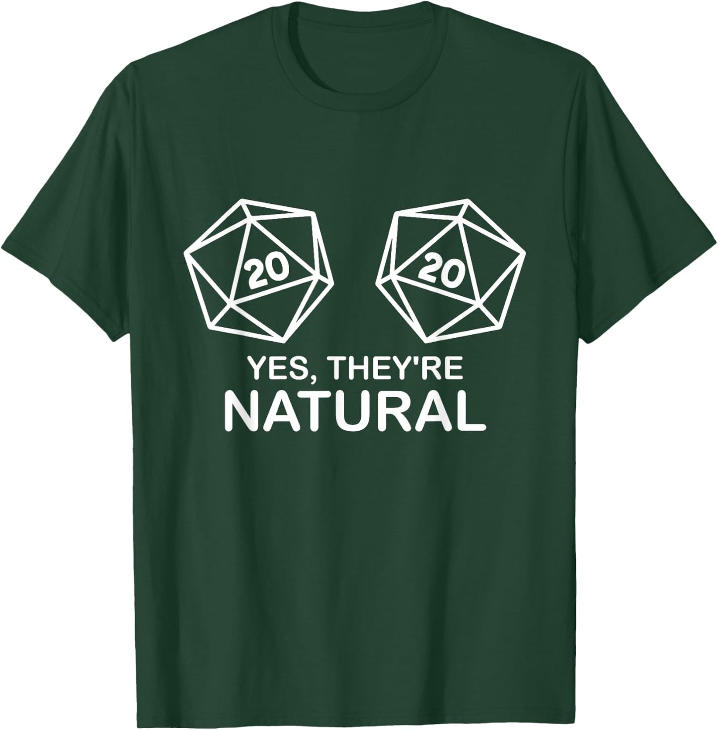 Yes, they're Natural 20 d20 dice funny RPG gamer Salty Gamer T-Shirt - T-Shirt | Forest