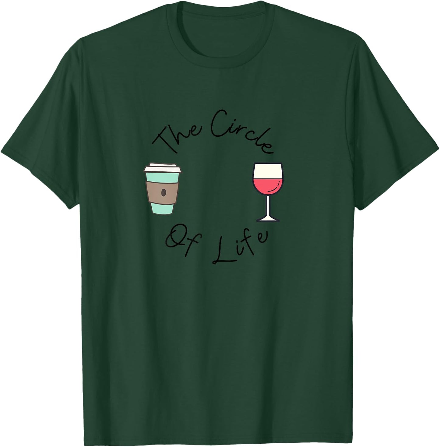 Funny Witty Circle of Life Wine and Coffee Mom T-Shirt - T-Shirt | Forest