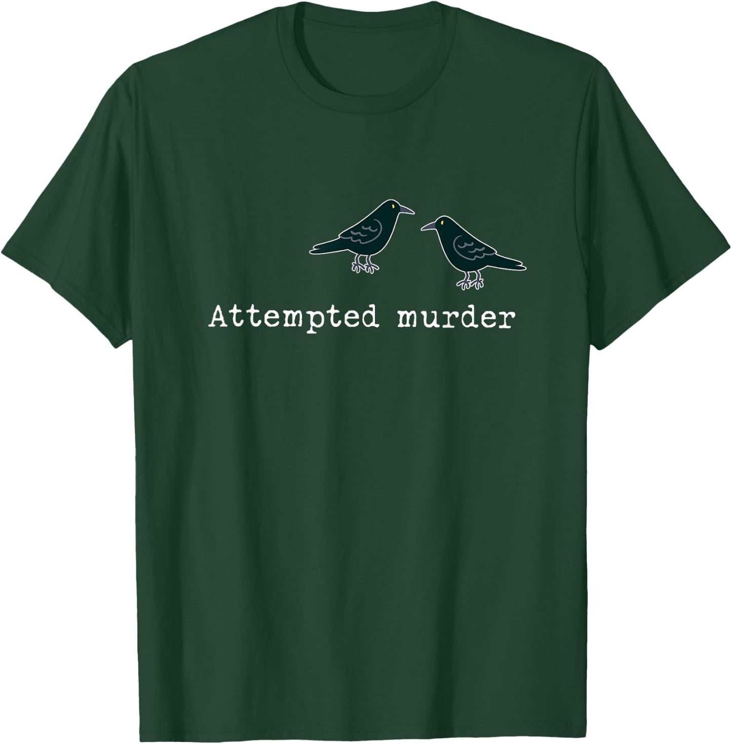 Attempted Murder Group of Crows Ravens T-Shirt - T-Shirt | Forest