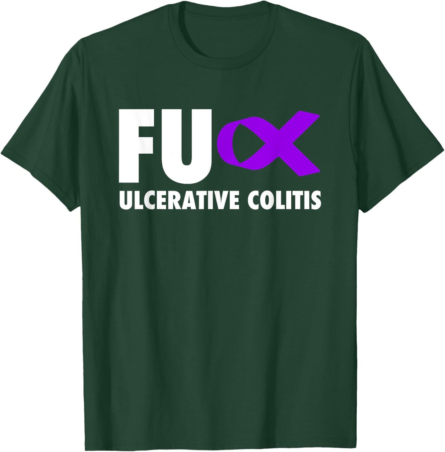 FU Ulcerative Colitis Purple Ribbon - Ulcerative Colitis T-Shirt - T-Shirt | Forest