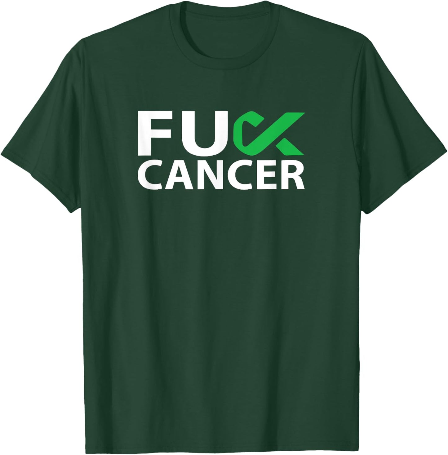 Fuck Liver Cancer F U FU Green Ribbon Cancer Awareness T-Shirt - T-Shirt | Forest