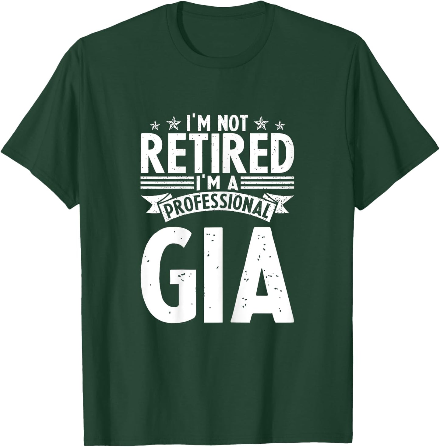 I am Not Retired I am a Professional Gia Vintage Mothers T-Shirt - T-Shirt | Forest