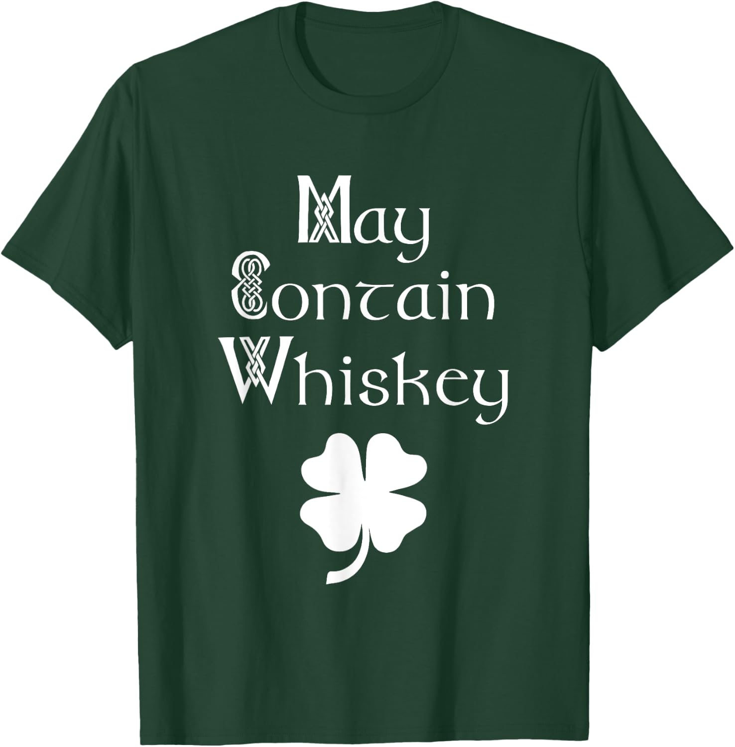 Can contain whiskey funny Irish Saint Patrick's Day Ireland T-Shirt - T-Shirt | Forest