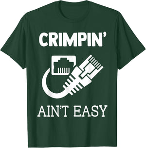 Crimpin Ain't Easy Funny Network Systems Engineer T-Shirt - T-Shirt | Forest
