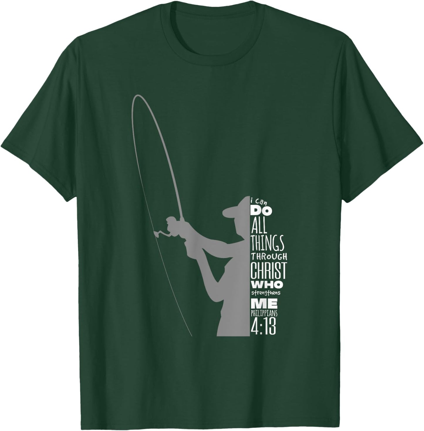 Philippians 4:13 Verses Fishing Funny Fisher Christian Gift T-Shirt - T-Shirt | Forest