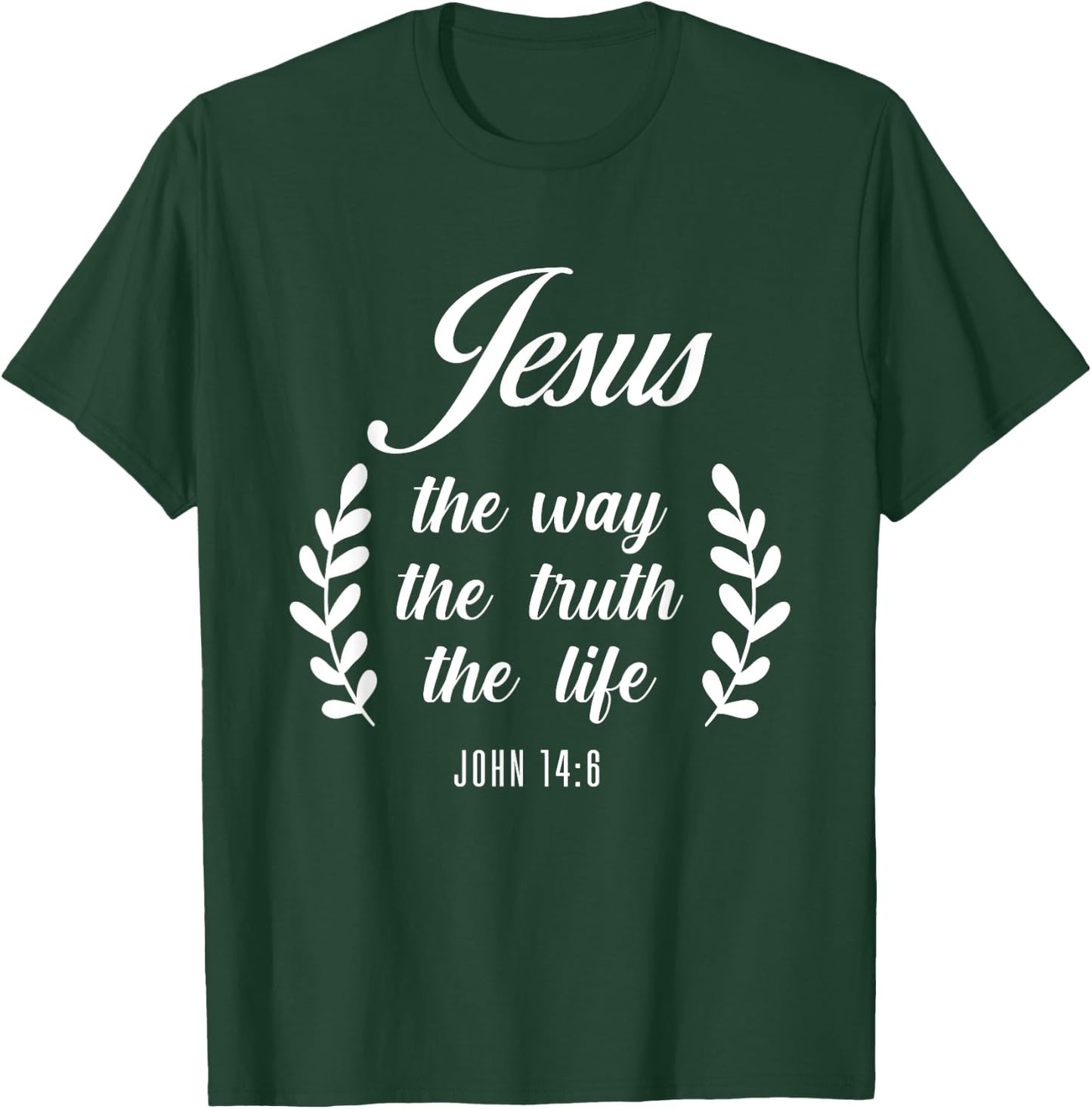 Christian Bible Verse Jesus The Way John 14:6 T-Shirt - T-Shirt | Forest