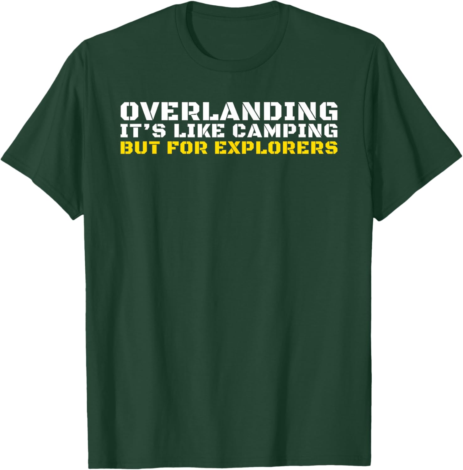 Overlanding Gear Accessories, Overlanding Gear for Truck SUV T-Shirt - T-Shirt | Forest