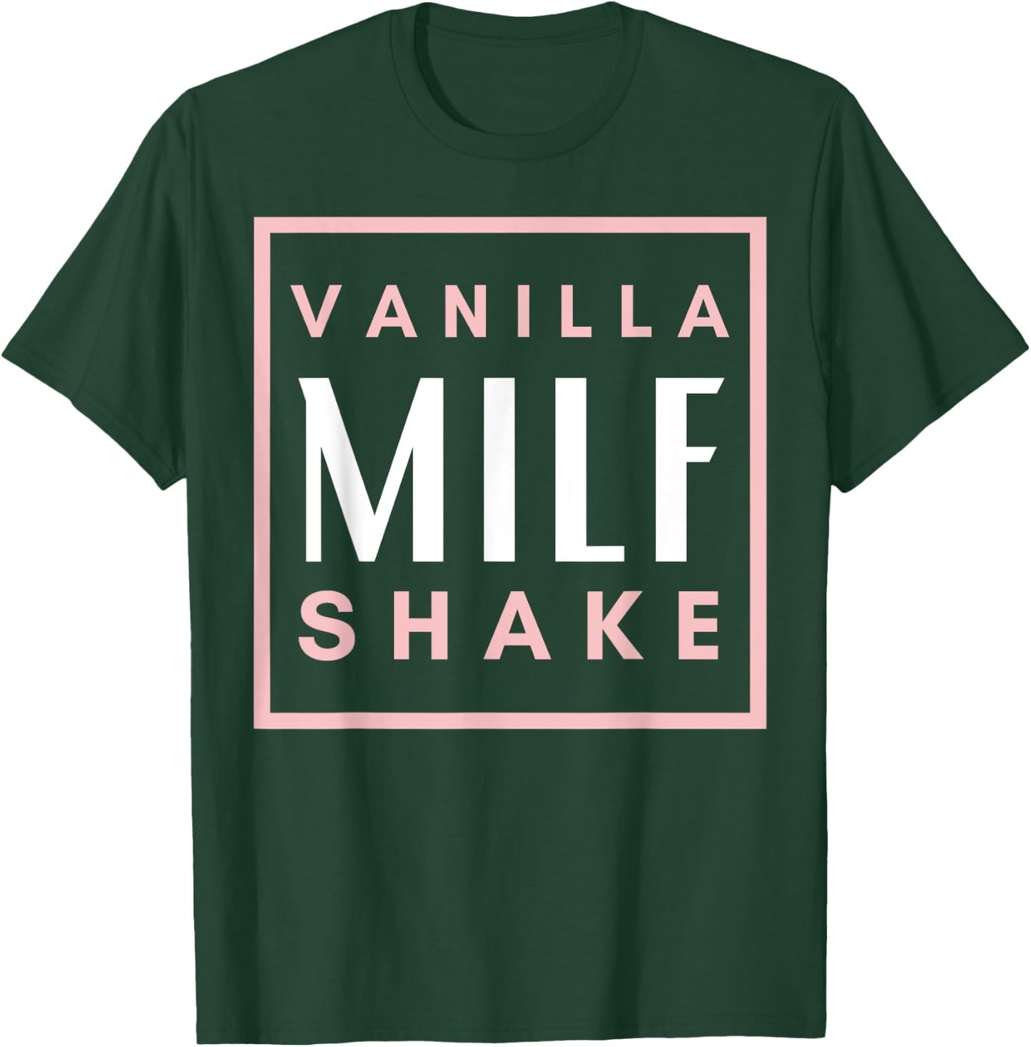 Vanilla Milf Shake - Hot Mom Milfshake for Mother's Day T-Shirt - T-Shirt | Forest