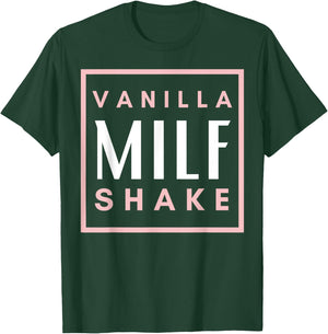 Vanilla Milf Shake - Hot Mom Milfshake for Mother's Day T-Shirt - T-Shirt | Forest