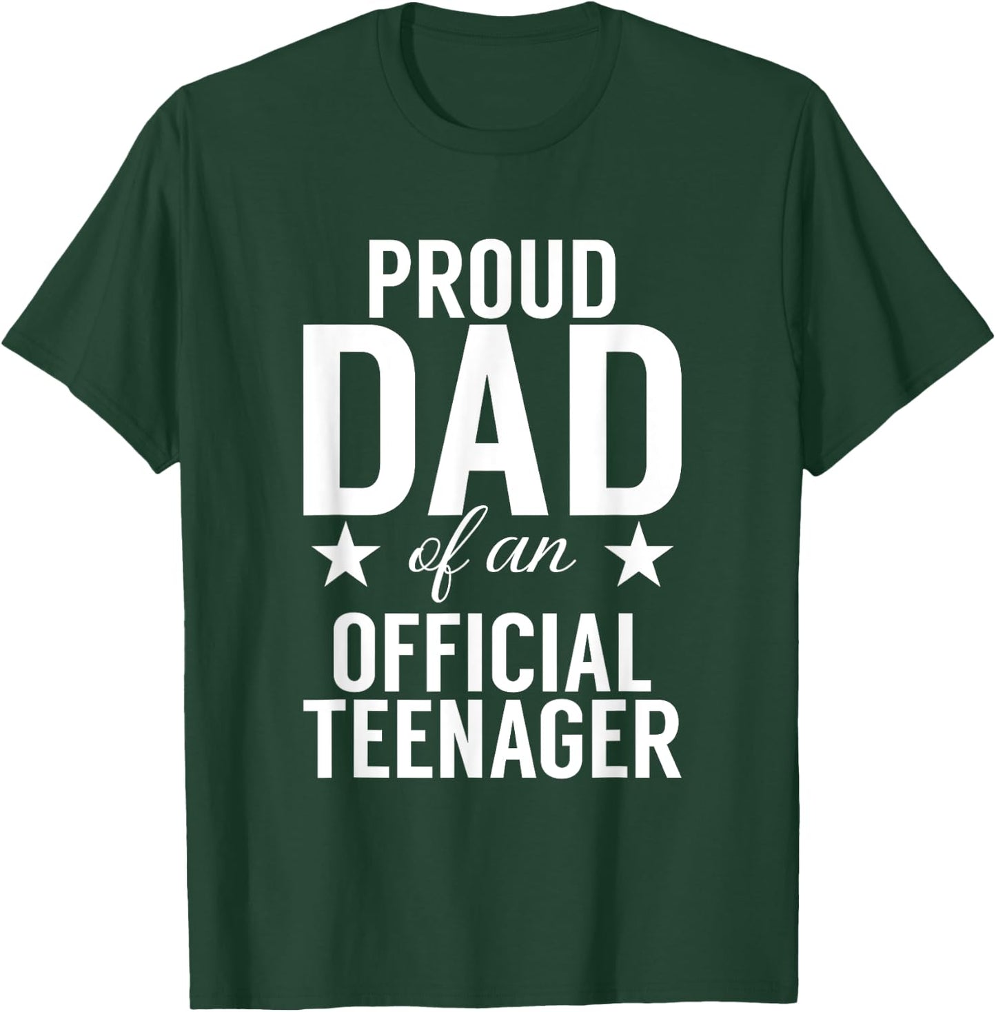 Proud Dad Of An Official Teenager Awesome 13 Years Old T-Shirt - T-Shirt | Forest