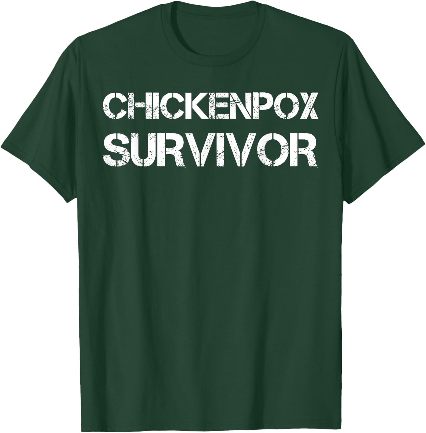 Chickenpox Survivor T-Shirt - T-Shirt | Forest