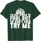 I'm Not Afraid To Foul Out So Don't Even Try Me Basketball T-Shirt - T-Shirt | Forest