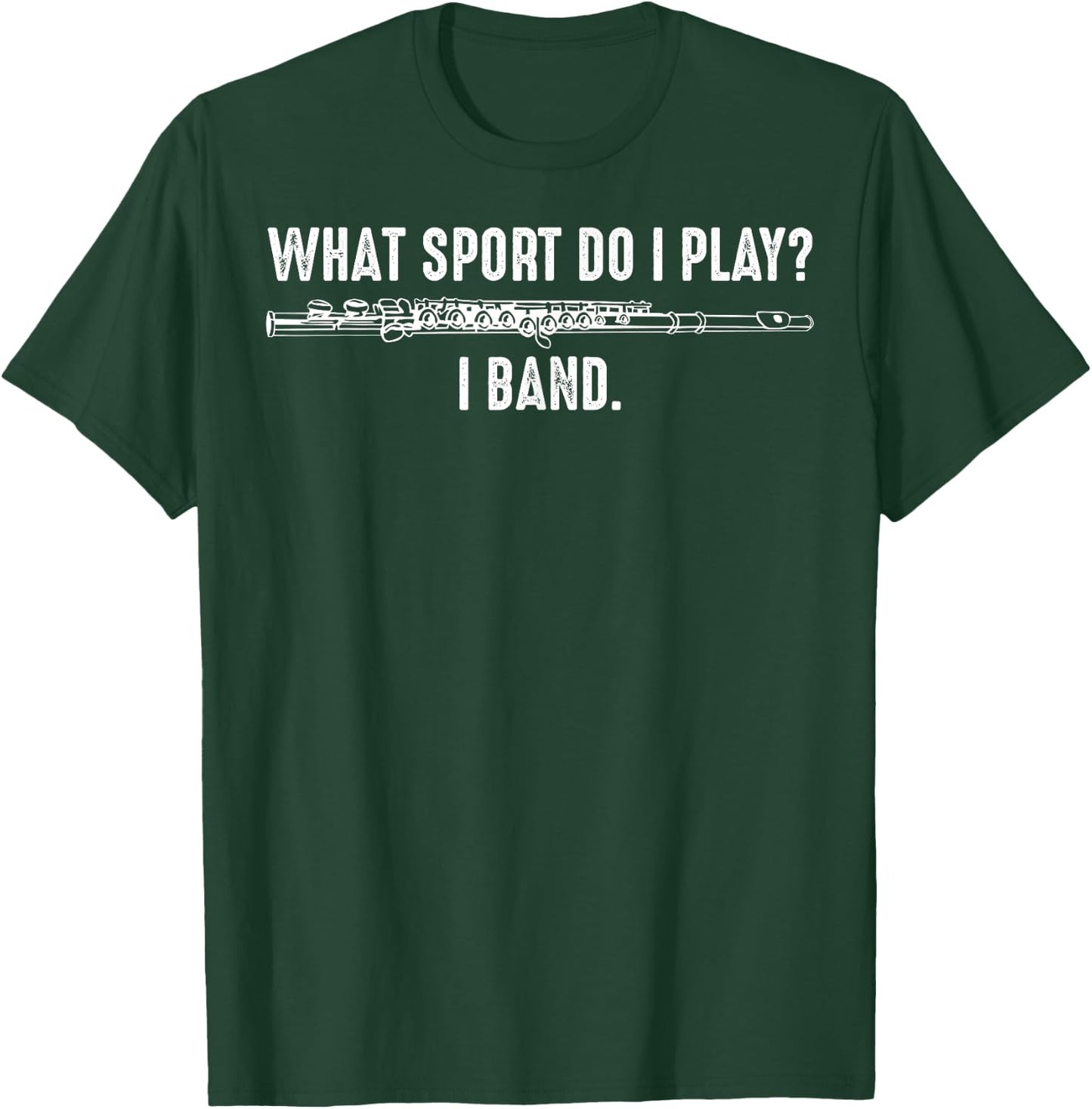 Funny Marching Band Season Gift Flute Player Men Women T-Shirt - T-Shirt | Forest