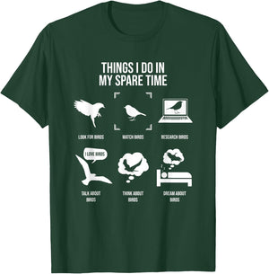 Things I Do In My Spare Time, Bird Watching T-Shirt - T-Shirt | Forest