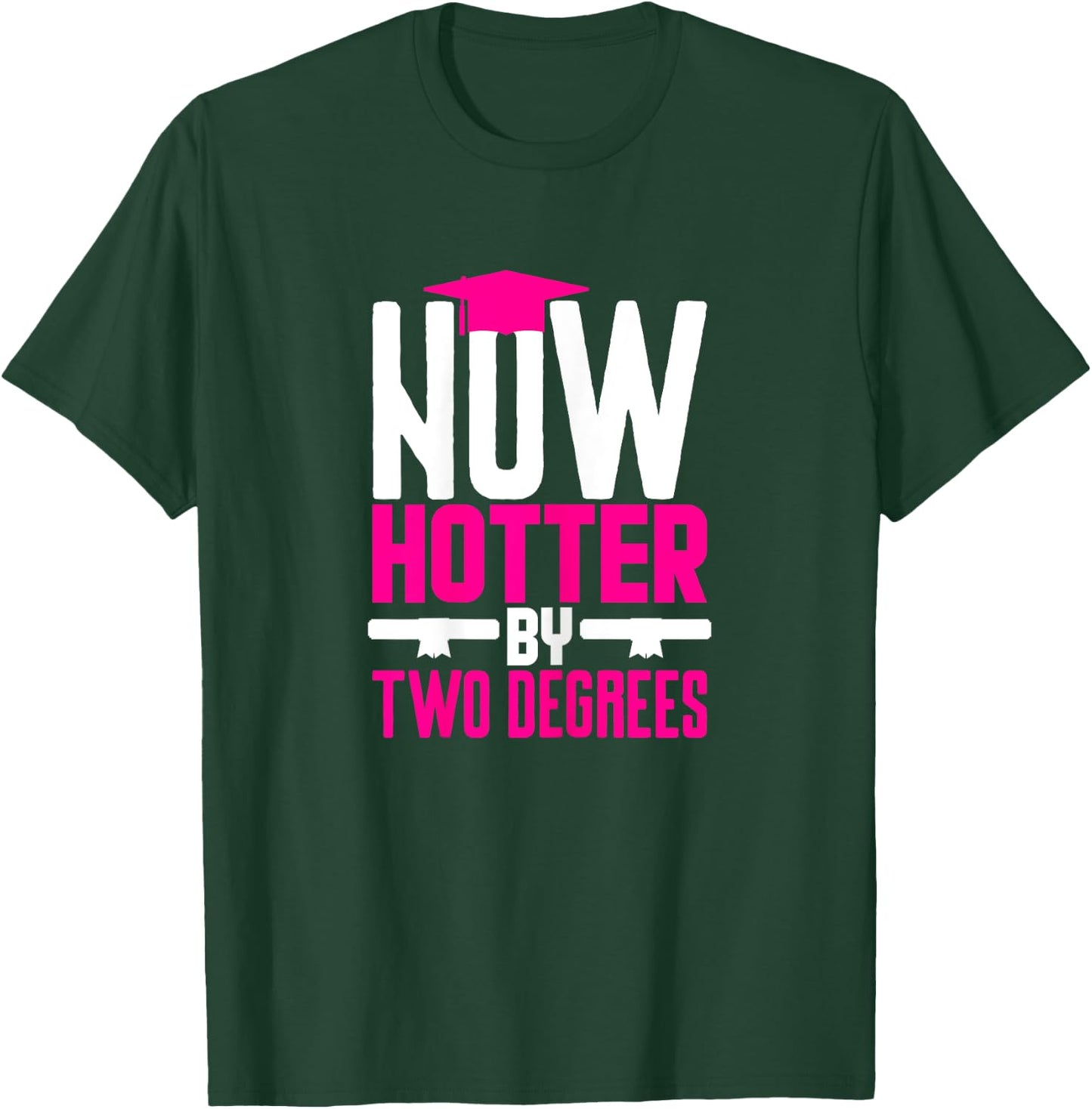 Now Hotter Two Degree Graduation Gifts Her Friends Cute 2020 T-Shirt - T-Shirt | Forest