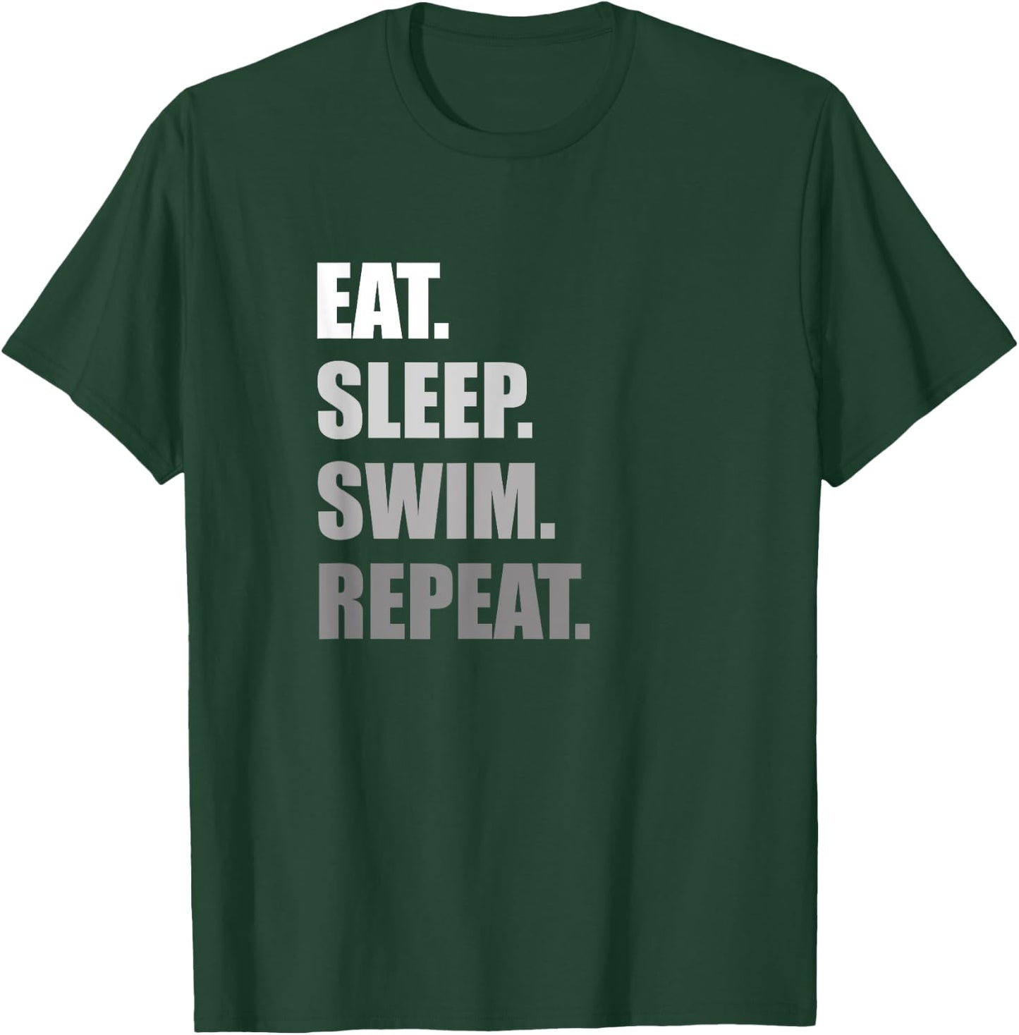 Eat. Sleep. Swim. Repeat. Funny Swimming T-Shirt - T-Shirt | Forest