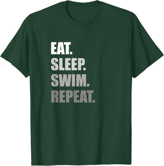 Eat. Sleep. Swim. Repeat. Funny Swimming T-Shirt - T-Shirt | Forest