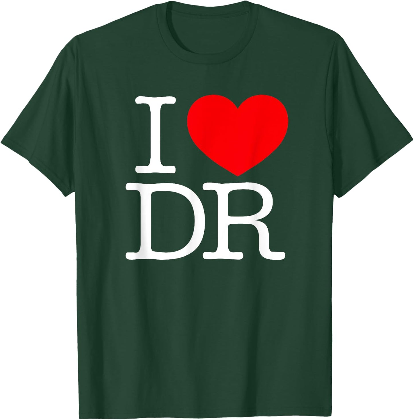 I Love (Heart) DR T-Shirt - T-Shirt | Forest