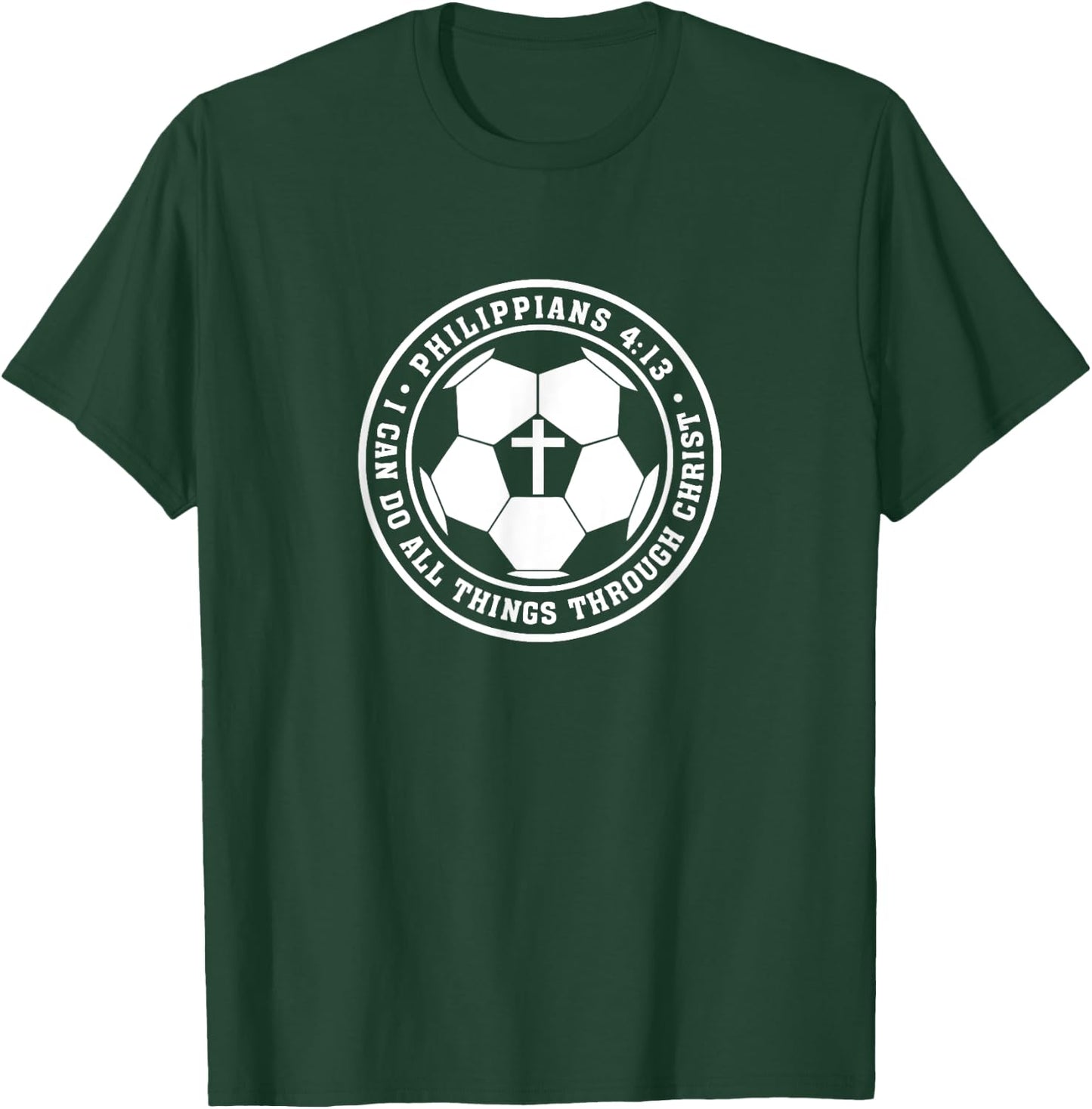 Philippians 4:13 Christian Soccer Cross Jesus Saves Christ T-Shirt - T-Shirt | Forest