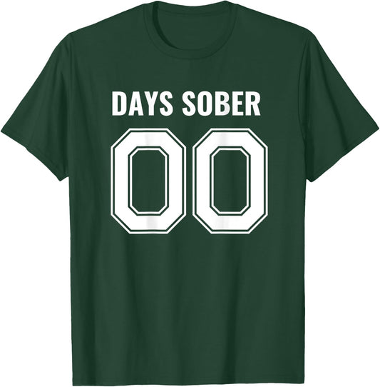 0 Days Sober- Sports Funny Drinking- 00 Days Sober T-Shirt - T-Shirt | Forest