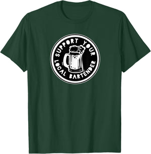 Funny Bartender Gift , Support You T-Shirt - T-Shirt | Forest