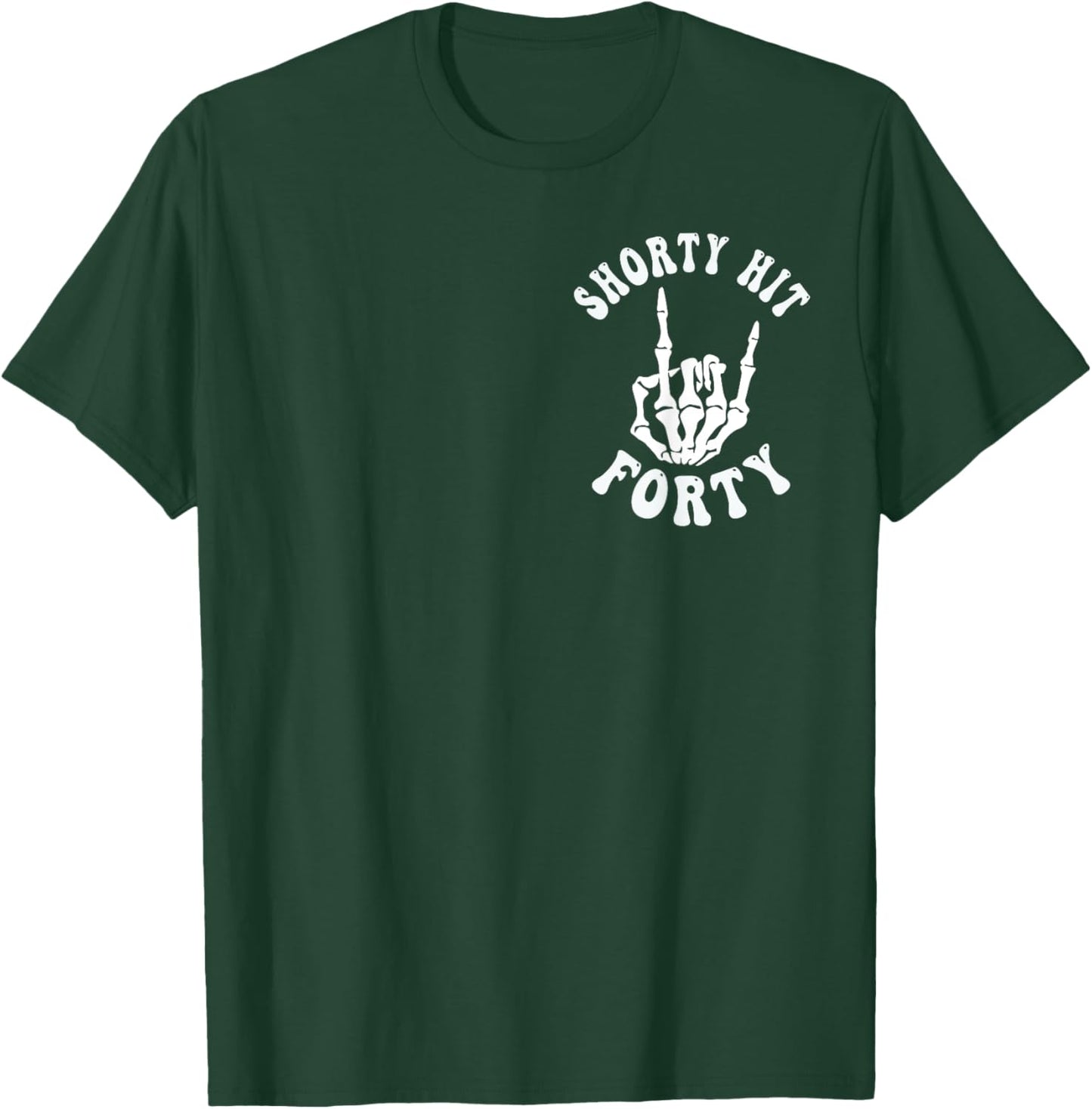 Funny Shorty Hit Forty Turning 40th Birthday Hello Forties T-Shirt - T-Shirt | Forest