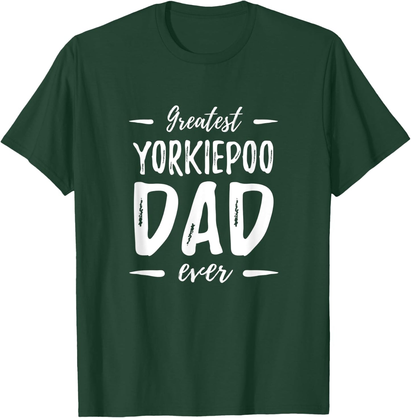 Greatest Yorkiepoo Dog Dad Funny Gift Men Women T-Shirt - T-Shirt | Forest
