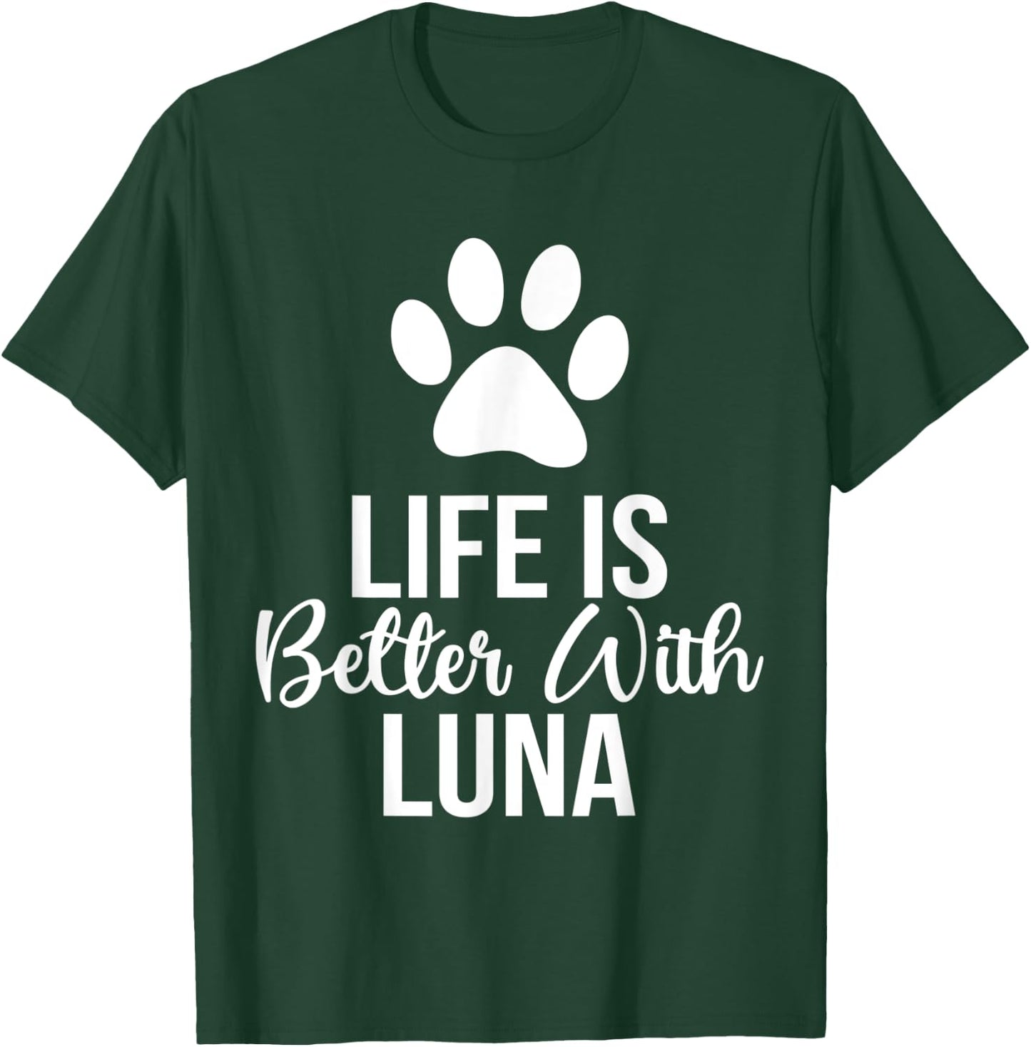 Life Is Better With Luna Pet Dog Owner Women T-Shirt - T-Shirt | Forest