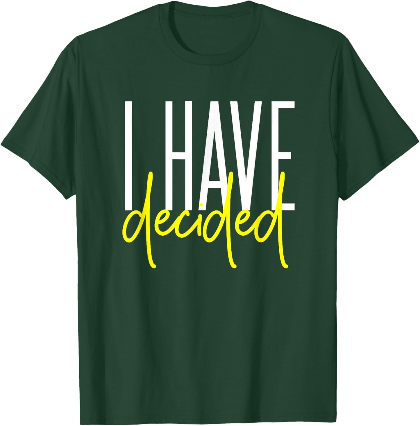 Baptism Shirt for Adults Women Men Boys Girls I Have Decided T-Shirt - T-Shirt | Forest